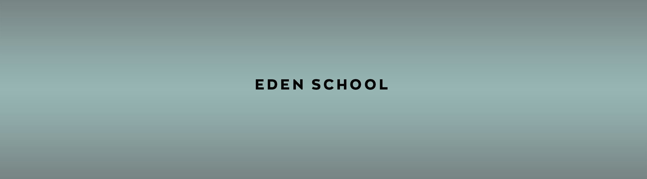 EDEN SCHOOL